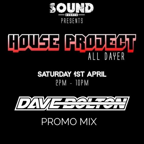 Stream HOUSE PROJECT PROMO MIX (SAT 1ST APRIL 2023 NORTH SHORE) by