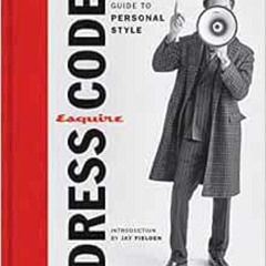 VIEW EPUB 📬 Esquire Dress Code: A Man's Guide to Personal Style by Esquire EBOOK EPU