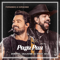 Fernando & Sorocaba - Paga Pau (Zonatto, Saulkenn, DJ PINKY, Will) Club Mix