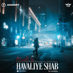 Havaliye Shab _ mAliMa Mashup