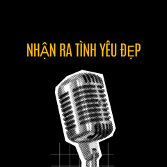 nhận ra tình yêu đẹp
