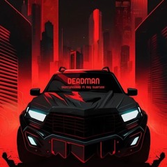 Dead Man Ft Rey Swervoo