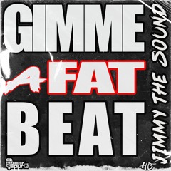 Jimmy The Sound - Gimmie The Fat Beat (Radio)