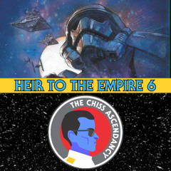The Chiss Ascendancy Podcast: Episode 110: Heir To The Empire Read Thru Part 6