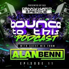 Bounce To This Podcast 11 - Alan Benn