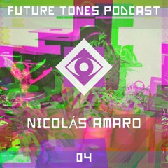 fUtUrE tOnEs PoDcAsT :: 04 :: Nicolás Amaro