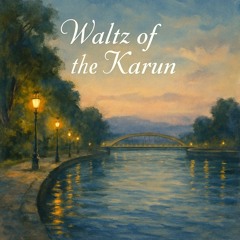 Waltz of the Karun والس کارون