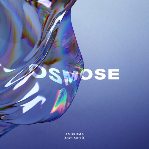 Androma - Osmose (feat. Metò)