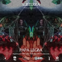 Ep.16. Papa Legba - (Psycore | 180-245BPM) - subterra.fm