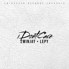 2WINJAY x Lep5ter - I Dont Care