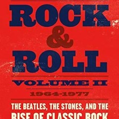 READ/DOWNLOAD The History of Rock & Roll, Volume 2: 1964?1977: The Beatles, the