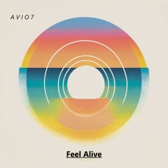 A V I O 7 - Feel Alive