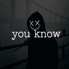 You know