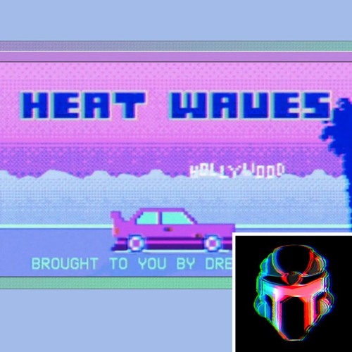 Stream Heat Waves Glass Animals (DJ COSMIX Remix) by DJ COSMIX