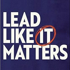 READ??PDF??eBook Lead Like It Matters: 7 Leadership Principles for a Church That Lasts Full Books