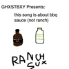 this song is about bbq sauce (not ranch)
