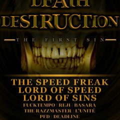 Lord Of Speed @ Death Destruction - The First Sin