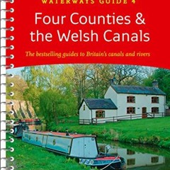 READ EPUB KINDLE PDF EBOOK Four Counties and the Welsh Canals: For everyone with an i