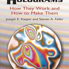 ❤Book⚡[PDF]✔ The Complete Book of Holograms: How They Work and How to Make Them (Dover