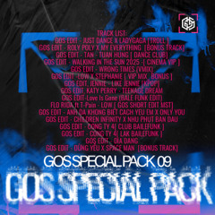 GOS SPECIAL PACK 09 - EDIT AND MASHUP (16 TRACK ) [ ZALO: 0563838068 ]