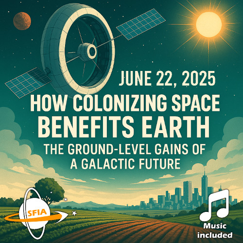 How Colonizing Space Benefits Earth - The Ground-Level Gains of a Galactic Future