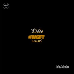 1DEDO - WGFT REMIX