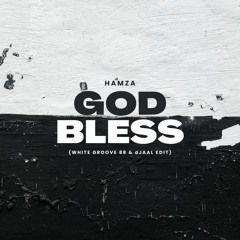 Hamza - God Bless (White Groove 88 & dJAAL Edit) [Supported by Marco Carola, Joseph Capriati]