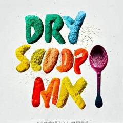The Dry Scoop Mix - VOL. 4 [VOL. 6 COMING SOON]