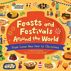 View EBOOK ✓ Feasts and Festivals Around the World: From Lunar New Year to Christmas