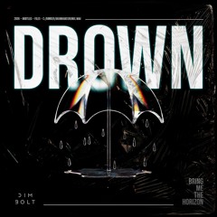 Bring Me The Horizon - Drown (Dim Bolt DNB Bootleg) [FREE DL]