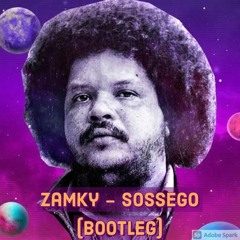 Zamky - Sossego (bootleg) FREE DOWNLOAD