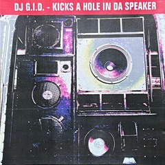 DJ G.I.D. - Kicks A Hole In Da Speaker - Vinyl Mix - October 1999
