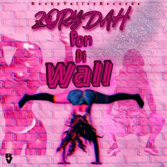 Zorydah - Pon Di Wall