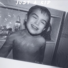 Just A Kid