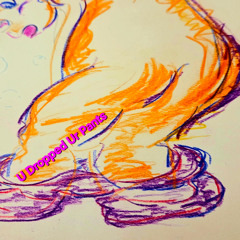 U Dropped Your Pants