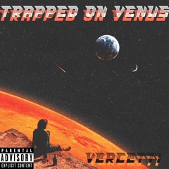 Vercetti - Trapped On Venus