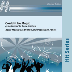 Could It Be Magic (arr. Dean Jones) -  Adrienne Anderson/Barry Manilow