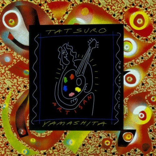 Stream Artisan Full Album Tatsuro Yamashita 1991 By Stickynutbutter Listen Online For Free On Soundcloud