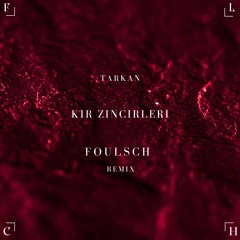 Tarkan - Kır Zincirleri (Foulsch Remix)