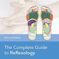 GET [EBOOK EPUB KINDLE PDF] The Complete Guide to Reflexology by  Hull &  Ruth 🗸