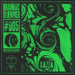 Kazza | Brainiac Blended #5