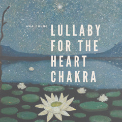 Lullaby for the Heart Chakra