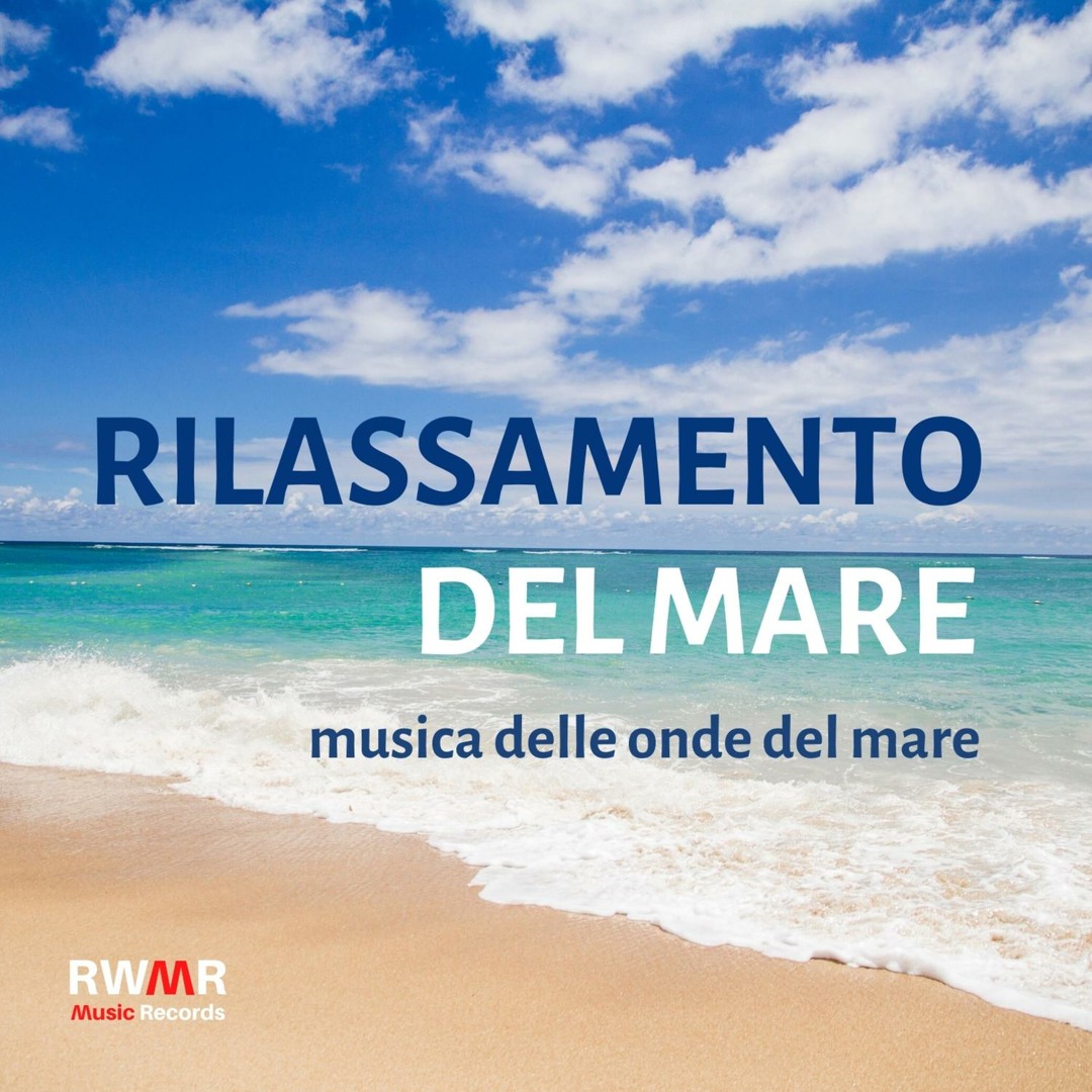 Stream RW Si rilassa con il suono delle onde | Listen to Rilassamento ...