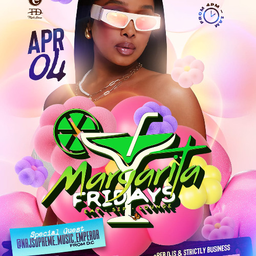 APR 4TH MARGARITA FRIDAYS