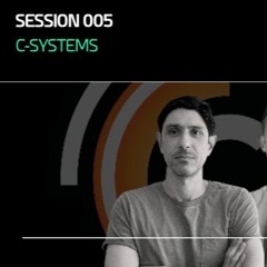 Mondo Sessions 005: C-Systems