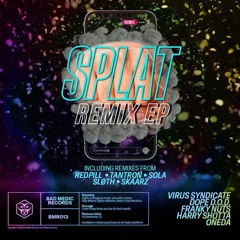 Virus Syndicate, Dope D.O.D,. Franky Nuts, Harry Shotta & OneDa - Splat (Sola Remix) [Out Now]