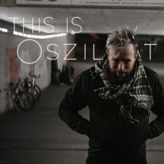 This Is Oszillat