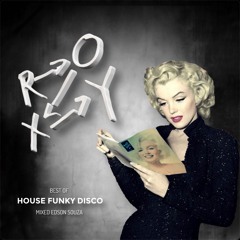 Roxy Best Of House Funky Disco (Mixed Edson Souza)