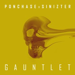 Ponchase (feat. Sinizter) - Gauntlet
