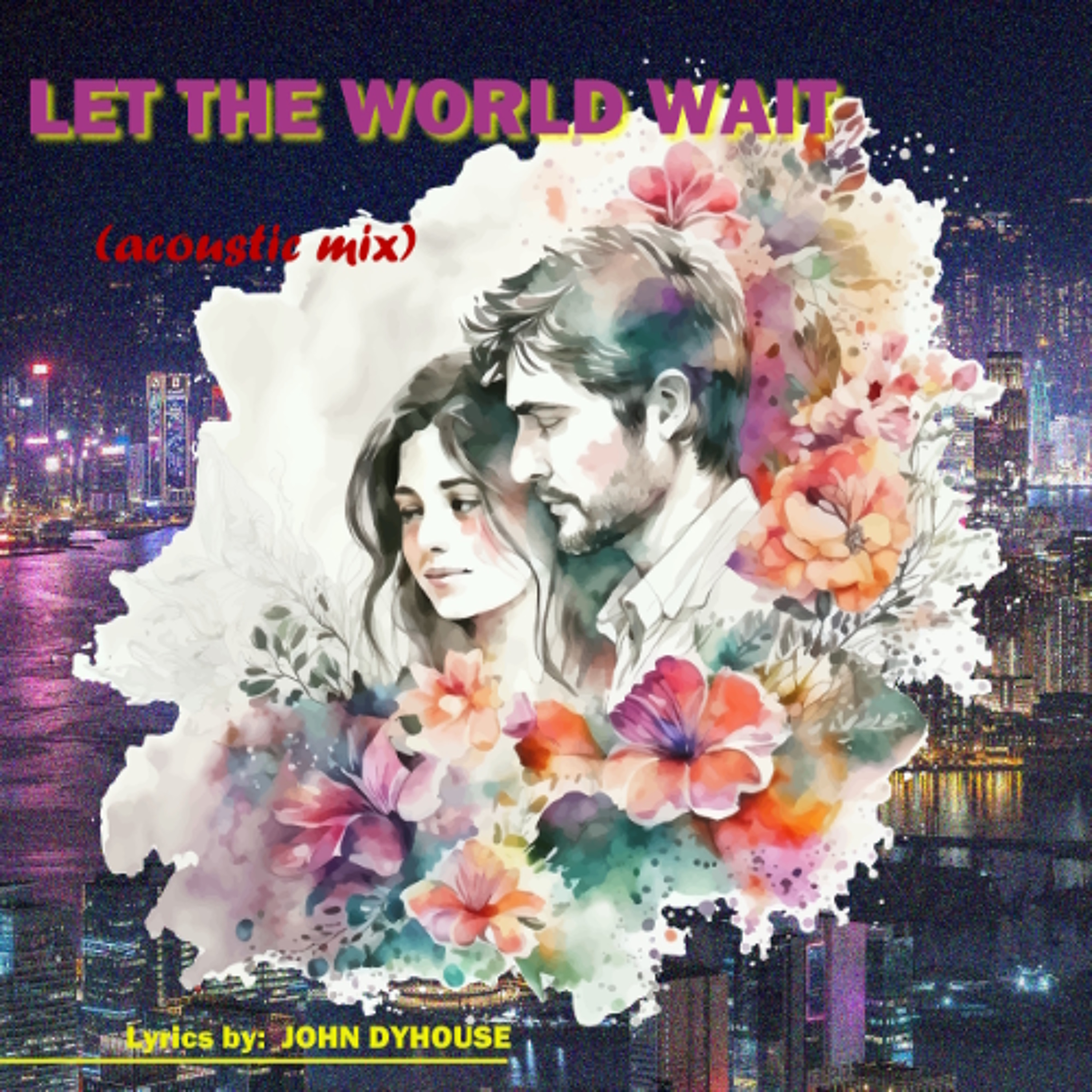 Let The World Wait (acoustic mix)